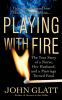Playing_with_fire___the_true_story_of_a_nurse__her_husband__and_a_marriage_turned_fatal