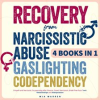 Recovery_From_Narcissistic_Abuse__Gaslighting__Codependency_4_Books_in_1