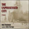 The_Unpossessed_City__A_Novel