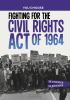 Fighting_for_the_Civil_Rghts_Act_of_1964