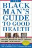 The_black_man_s_guide_to_good_health