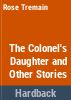 The_colonel_s_daughter_and_other_stories