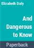 And_dangerous_to_know