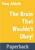 The_brain_that_wouldn_t_obey