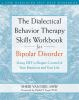The_dialectical_behavior_therapy_skills_workbook_for_bipolar_disorder