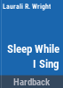 Sleep_while_I_sing