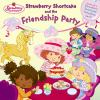 Strawberry_Shortcake_and_the_friendship_party