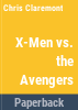 The_X-Men_versus_the_Avengers