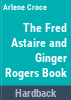 The_Fred_Astaire___Ginger_Rogers_book