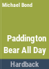 Paddington_Bear_all_day__