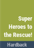 Super_heroes_to_the_rescue_