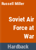 The_Soviet_Air_Force_at_war
