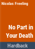 No_part_in_your_death
