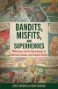 Bandits__misfits__and_superheroes