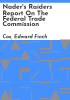 Nader_s_raiders_report_on_the_Federal_Trade_Commission