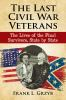 The_last_Civil_War_veterans