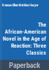 The_African-American_novel_in_the_age_of_reaction