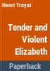Tender_and_violent_Elizabeth
