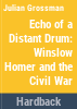 Echo_of_a_distant_drum__Winslow_Homer_and_the_Civil_War