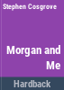 Morgan_and_me