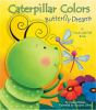 Caterpillar_colors__butterfly_dreams