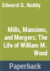 Mills__mansions__and_mergers
