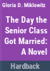 The_day_the_senior_class_got_married