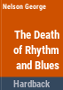 The_death_of_rhythm___blues