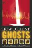 How_to_hunt_ghosts