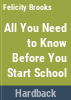 All_you_need_to_know_before_you_start_school