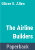 The_airline_builders