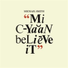 Mi_Cyaan_Believe_It