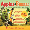 Apples___Bananas__Songs_For_Healthy_Families