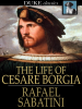 The_Life_of_Cesare_Borgia