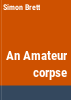An_amateur_corpse
