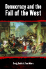 Democracy_and_the_Fall_of_the_West