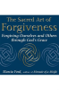 The_Sacred_Art_of_Forgiveness