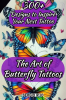 The_Art_of_Butterfly_Tattoos__300__Designs_to_Inspire_Your_Next_Tattoo