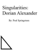 Singularities__Dorian_Alexander