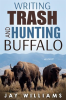 Writing_Trash_and_Hunting_Buffalo