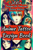 Anime_Tattoo_Design_Book__300__Designs_for_Fans_and_Tattoo_Artists
