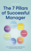 The_7_Pillars_of_Successful_Manager_How_to_Become_a_Leader__Inspire_Employees_and_Lead_Your_Team