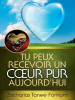 Tu_Peux_Recevoir_un_Coeur_Pur_Aujourd_hui