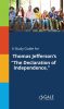A_Study_Guide_For_Thomas_Jefferson_s__The_Declaration_Of_Independence__