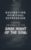 Navigating_Spiritual_Depression__Finding_Meaning_in_the_Dark_Night_of_the_Soul