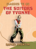 The_Suitors_of_Yvonne_Being_a_Portion_of_the_Memoirs_of_the_Sieur_Gaston_de