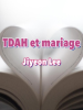 TDAH_et_mariage