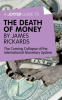 A_Joosr_Guide_to____The_Death_of_Money_by_James_Rickards