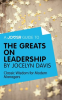 A_Joosr_Guide_to____The_Greats_on_Leadership_by_Jocelyn_Davis