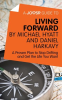 A_Joosr_Guide_to____Living_Forward_by_Michael_Hyatt_and_Daniel_Harkavy
